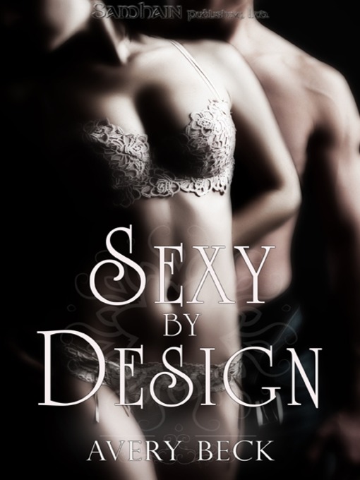 Title details for Sexy by Design by Avery Beck - Available